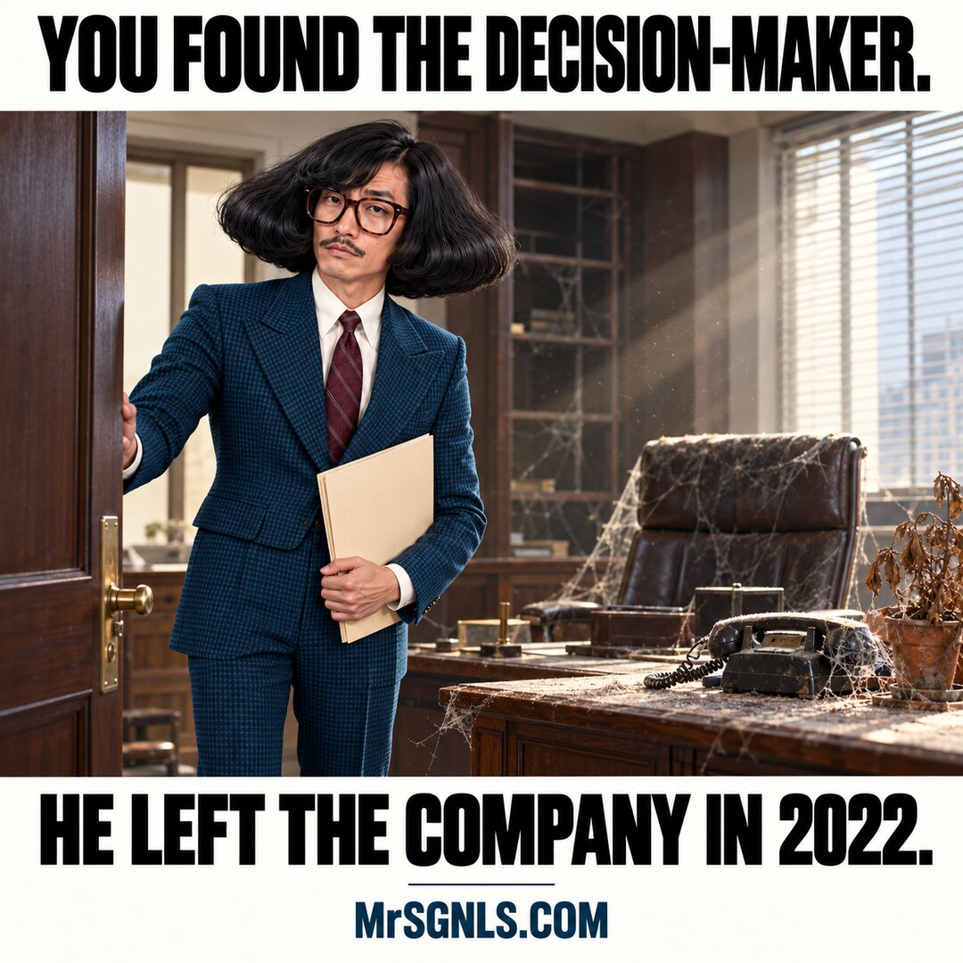 MrSignals in a dusty office: You found the decision-maker. He left the company in 2022.